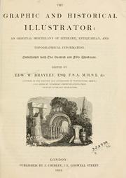 Cover of: The graphic and historical illustrator: an original miscellany of literary, antiquarian, and topographical information, embellished with one hundred and fifty woodcuts.