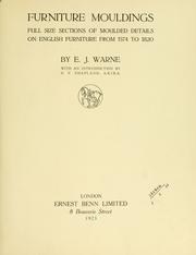 Furniture mouldings, full size sections of moulded details on English furniture from 1574 to 1820 by E.J Warne