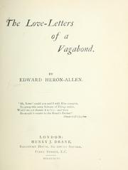 Cover of: The love-letters of a vagabond. by Edward Heron-Allen