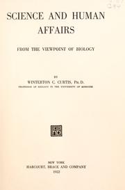 Cover of: Science and human affairs from the viewpoint of biology by Winterton C. Curtis, Winterton C. Curtis