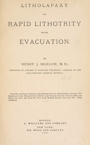 Cover of: Litholapaxy; or, Rapid lithotrity with evacuation. by Henry Jacob Bigelow