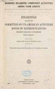 Cover of: Hearings regarding Communist activities among farm groups.: Hearings
