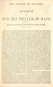 Cover of: The suicide of slavery.: Speech of Hon. Eli Thayer, of Mass.