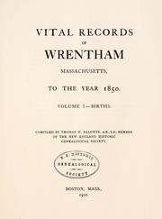 Cover of: Vital records of Wrentham, Massachusetts, to the year 1850 by compiled by Thomas W. Baldwin.