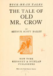 Cover of: The tale of old Mr. Crow by Arthur Scott Bailey