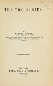 Cover of: The two Elsies by Martha Finley, Martha Finley