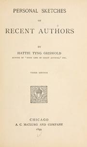 Cover of: Personal sketches of recent authors by Hattie Tyng Griswold, Hattie Tyng Griswold