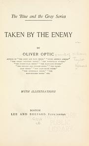 Cover of: Taken by the enemy by Oliver Optic