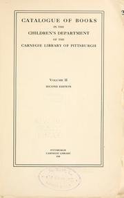 Cover of: Catalogue of books in the children's department of the Carnegie library of Pittsburgh. by Carnegie Library of Pittsburgh