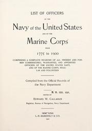 Cover of: List of officers of the Navy of the United States and of the Marine Corps, from 1775 to 1900 by complied from the official records of the Navy Department ; edited by Edward W. Callahan.