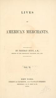 Lives of American merchants by Hunt, Freeman