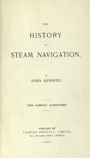 Cover of: The history of steam navigation. by John Kennedy