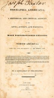 Cover of: Biographia americana, or, A historical and critical account of the lives, actions, and writings of the most distinguished persons in North America, from the first settlement to the present time