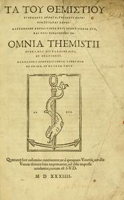 Cover of: Ta tou Themistiou Euphradous hapanta, toutesti Paraphraseis, kai Logoi: Alexandrou Aphrodisie©Æos Peri psych©Æes biblia duo, kai Peri eimarmen©Æes hen = Omnia Themistii opera, hoc est Paraphrases, et Orationes. Alexandri Aphrodisiensis libri duo De anima, et De fato vn