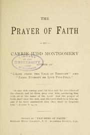 The prayer of faith by Carrie Judd Montgomery