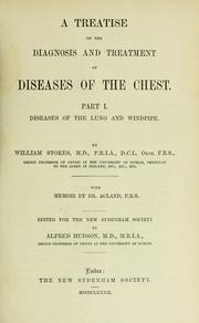 A treatise on the diagnosis and treatment of diseases of the chest by Stokes, William