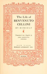 Cover of: The life of Benvenuto Cellini by Benvenuto Cellini
