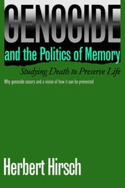 Cover of: Genocide and the politics of memory: studying death to preserve life