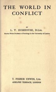 Cover of: The world in conflict by L. T. Hobhouse, L. T. Hobhouse