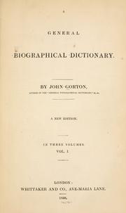 Cover of: A general biographical dictionary. by John Gorton