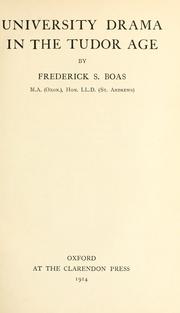 Cover of: University drama in the Tudor age by Frederick S. Boas