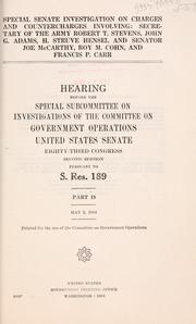 Cover of: Special Senate investigation on charges and countercharges involving: Secretary of the Army Robert T. Stevens by United States. Congress. Senate. Committee on Government Operations.