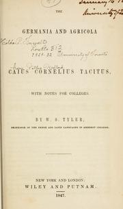 Cover of: The Germania and Agricola of Caius Cornelius Tacitus, with notes for colleges. by P. Cornelius Tacitus