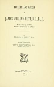 Cover of: life and career of James William Hott: late bishop of the United Brethren in Christ.