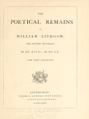 Cover of: The poetical remains of William Lithgow, the Scotish [sic] traveller by William Lithgow