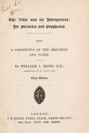 Cover of: The Bible and its interpretaters, its miracles and prophecies: with a conspectus of the argument and notes.