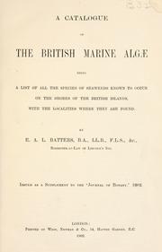 Cover of: A catalogue of the British marine algae: being a list of all the species of seaweeds known to occur on the shores of the British Islands ...