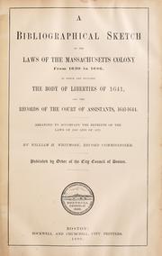 Cover of: A bibliographical sketch of the laws of the Massachusetts colony from 1630 to 1686. by William Henry Whitmore, William Henry Whitmore