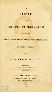 Cover of: A sketch of the history of Maryland during the three first years after its settlement by John Leeds Bozman