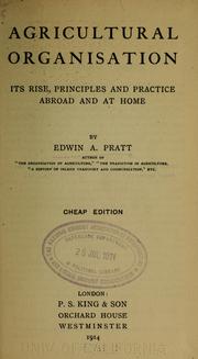Cover of: Agricultural organisation: its rise, principles, and practice abroad and at home
