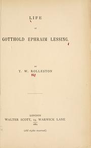 Cover of: Life of Gotthold Ephraim Lessing. By T. W. Rolleston.