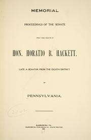 Memorial proceedings of the Senate upon the death of Hon. Horatio B. Hackett by Pennsylvania. General Assembly. Senate.