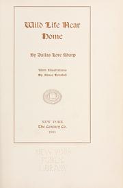 Cover of: Wild life near home by Dallas Lore Sharp