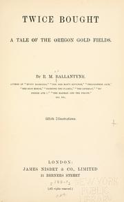 Cover of: Twice bought: a tale of the Oregon gold fields