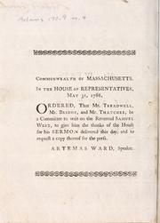 Cover of: [A sermon preached before His Excellency James Bowdoin, Esq. governour, His Honour Thomas Cushing, Esq. lieutenant-governour, the Honourable the Council, Senate, and House of Representatives, of the Commonwealth of Massachusetts, May 31, 1786: being the day of general election
