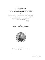 Cover of: A study of the absorption spectra of solutions of certain salts of potassium, cobalt, nickel, copper, chromium, erbium, praseodymium, neodymium, and uranium as affected by chemical agents and by temperature by Jones, Harry Clary