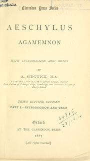 Cover of: Agamemnon, with introd. and notes by A. Sidgwick. by Aeschylus