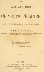 Cover of: The life and times of Charles Sumner. by Elias Nason, Elias Nason