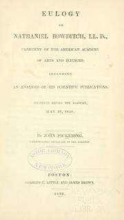 Cover of: Eulogy on Nathaniel Bowditch, LL.D., president of the American Academy of Arts and Sciences by Pickering, John