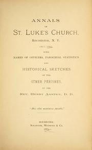Cover of: Annals of St. Luke's church, Rochester, N.Y. 1817-1883. by Henry Anstice