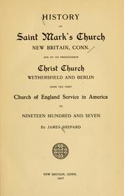Cover of: History of Saint Mark's church, New Britain, Conn. by James Shepard
