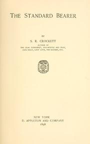 The standard bearer by Samuel Rutherford Crockett