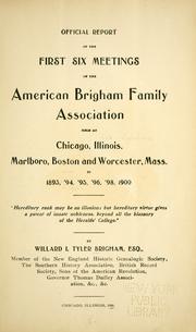 Cover of: Official report of the first six meetings of the American Brigham family association held at Chicago, Illinois, Marlboro, Boston and Worcester, Mass., in 1893, '94, '95, '96, '98, 1900 ... by Brigham family association