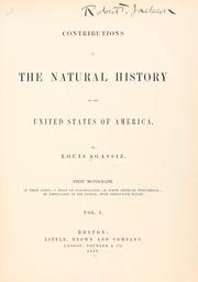 Contributions to the natural history of the United States of America by Jean Louis Rodolphe Agassiz