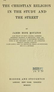Cover of: The Christian religion in the study and the street by James Hope Moulton