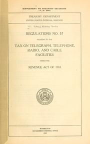 Cover of: Regulations No. 57 relating to the tax on telegraph, telephone, radio, and cable facilities by United States. Internal Revenue Service.